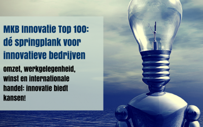 De MKB Innovatie Top 100 laat zien waar we in Nederland goed in zijn: Innoveren!